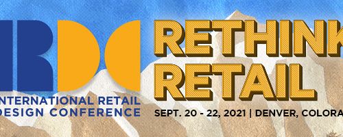 Join Us in Denver. IRDC 2021: Rethink Retail